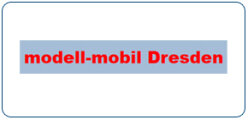  Modell-Mobil aus Dresden ist eine Firma die...
